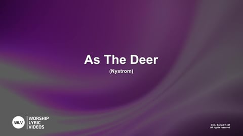 As The Deer