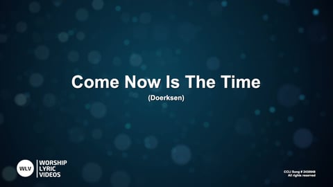 Come Now Is The Time To Worship (Acoustic)
