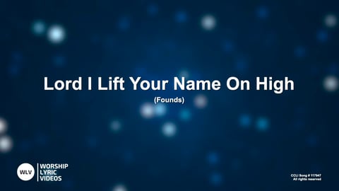 Lord I Lift Your Name On High (Acoustic)