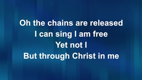 Yet Not I But Through Christ In Me (Acoustic)