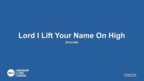 Lord I Lift Your Name On High (Acoustic)