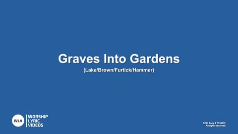 Graves Into Gardens (Acoustic)