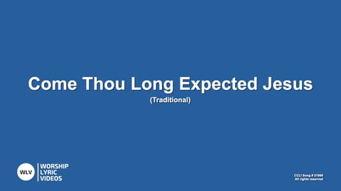 Come Thou Long Expected Jesus (Acoustic)