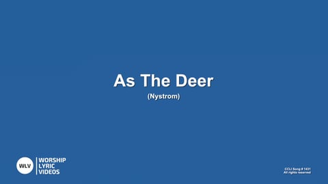 As The Deer