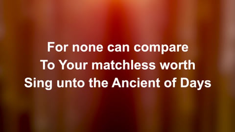 Ancient Of Days (Blessing And Honour)