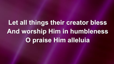 All Creatures Of Our God And King