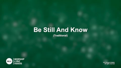 Be Still And Know That I Am God