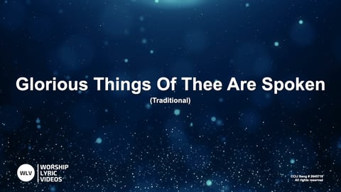 Glorious Things Of Thee Are Spoken