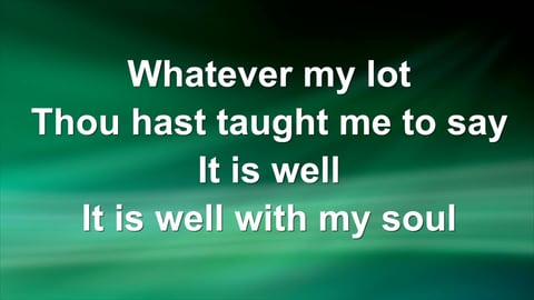 It Is Well With My Soul