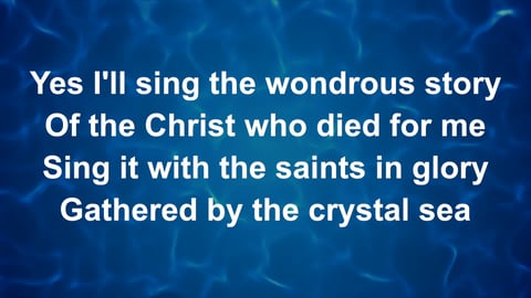 I Will Sing The Wondrous Story
