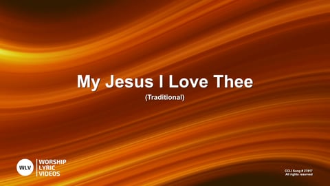 My Jesus I Love Thee