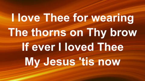 My Jesus I Love Thee