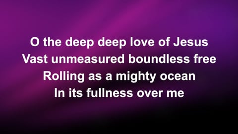 O The Deep Deep Love Of Jesus