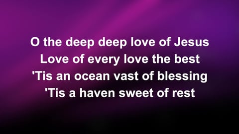 O The Deep Deep Love Of Jesus