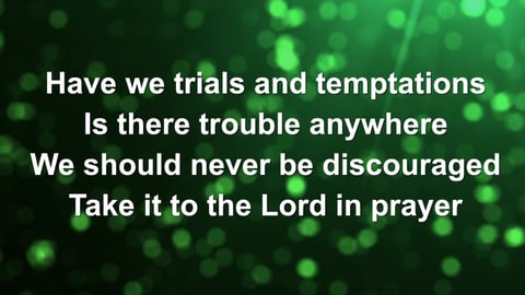 What a Friend We Have in Jesus
