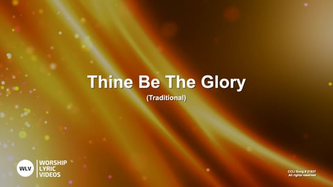 Thine Be The Glory