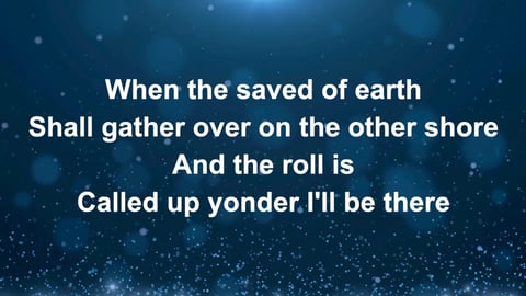 When The Roll Is Called Up Yonder