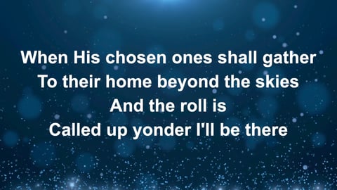When The Roll Is Called Up Yonder