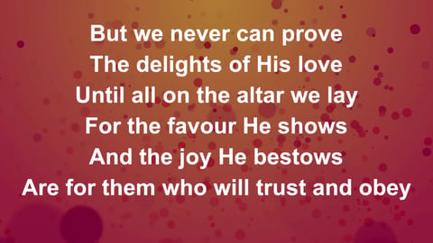 When We Walk With The Lord (Trust And Obey)