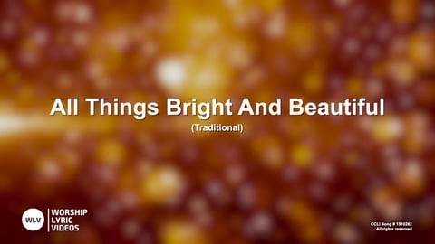 All Things Bright And Beautiful