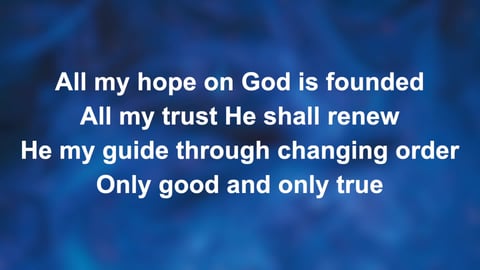 All My Hope On God Is Founded