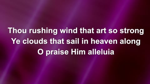 All Creatures Of Our God And King