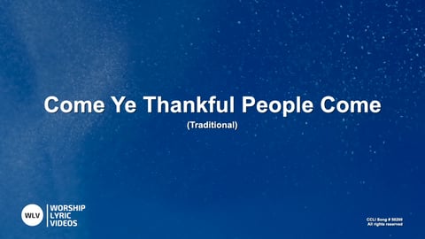 Come Ye Thankful People Come