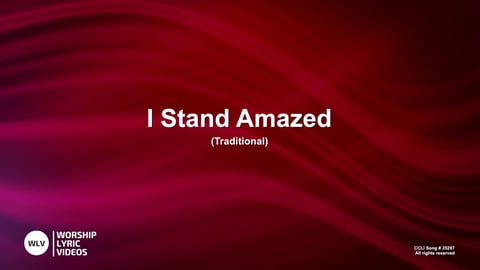 I Stand Amazed