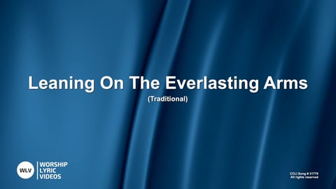 Leaning On The Everlasting Arms