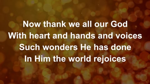 Now Thank We All Our God