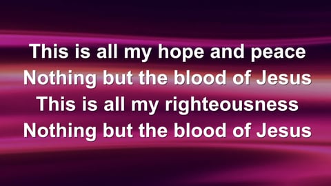 Nothing But The Blood