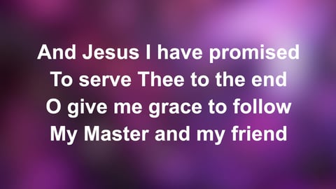 O Jesus I Have Promised