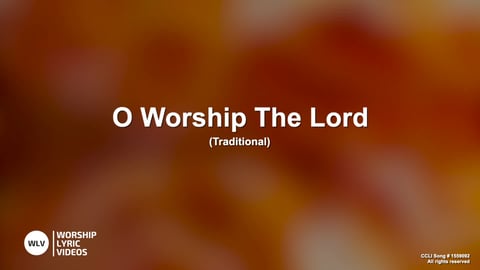 O Worship The Lord In The Beauty Of Holiness