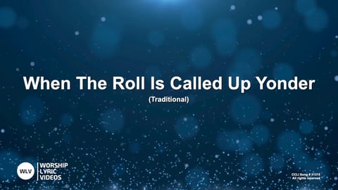 When The Roll Is Called Up Yonder
