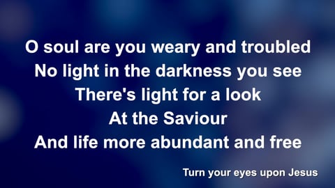 Turn Your Eyes Upon Jesus