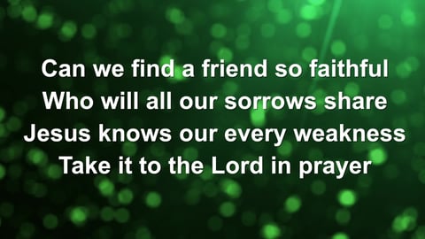 What a Friend We Have in Jesus