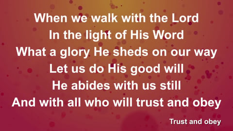 When We Walk With The Lord (Trust And Obey)
