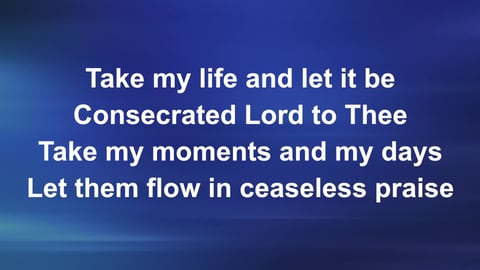 Take My Life And Let It Be