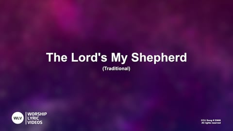 The Lord's My Shepherd