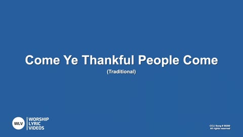 Come Ye Thankful People Come
