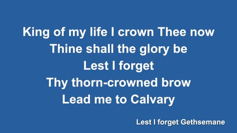 King Of My Life I Crown Thee Now
