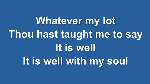 It Is Well With My Soul