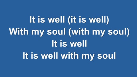 It Is Well With My Soul