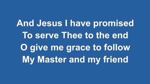 O Jesus I Have Promised