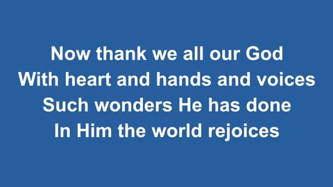 Now Thank We All Our God