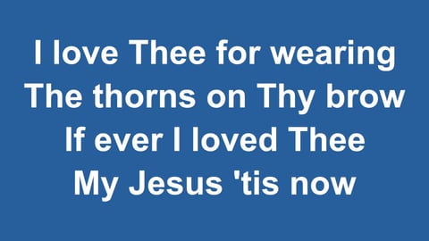 My Jesus I Love Thee