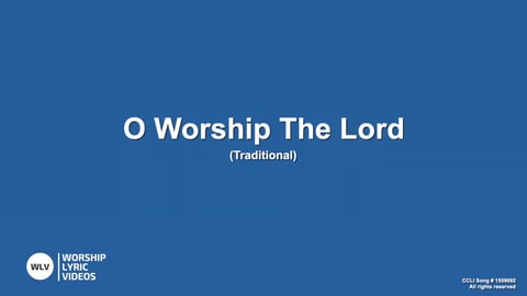 O Worship The Lord In The Beauty Of Holiness