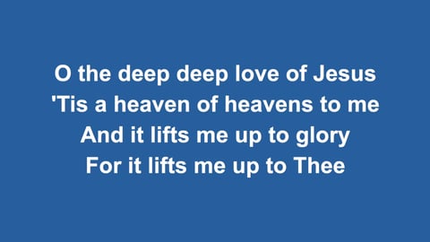 O The Deep Deep Love Of Jesus