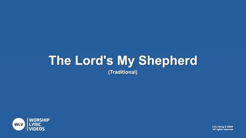 The Lord's My Shepherd