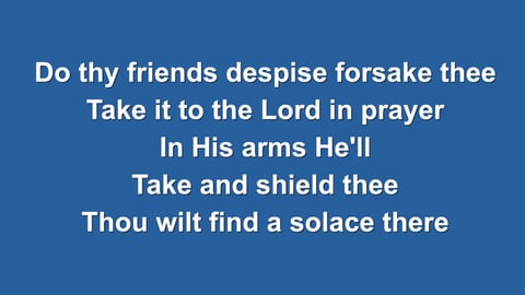 What a Friend We Have in Jesus